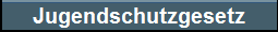 Jugendschutzgesetz